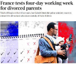 据外媒报道，法国计划让共享监护权的离异父母试行4天工作制，这样他们就可以多休息一